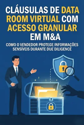 Imagem da notícia Cláusulas de Data Room Virtual com Acesso Granular em M&A